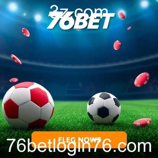 Explorando a Categoria de Promoções Especiais no 76bet Login